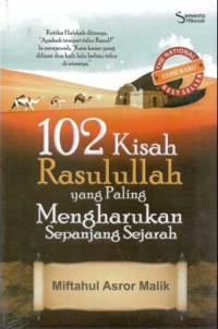 102 Kisah Rasulullah Yang Paling Mengharukan Sepanjang Sejarah