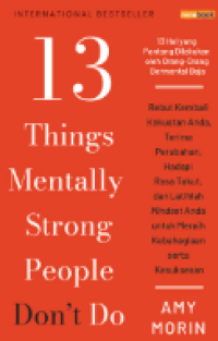 13 Things Mentally Strong People Don't Do