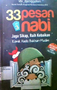33 Pesan Nabi Vol 3 : Jaga Sikap, Raih Kebaikan, KomikHadis Bukhari Muslim