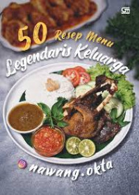 50 Resep Menu Legendaris Keluarga
