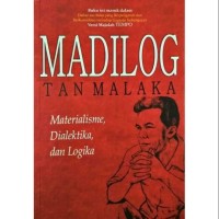 Madilog Tan Malaka,Materialisme, Dialektika, dan Logika