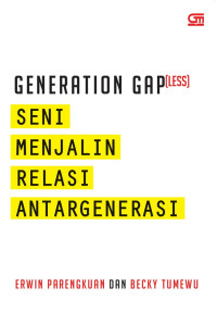 Generation Gap (less); Seni Menjalin Relasi Antargenerasi