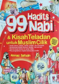 99 Hadist Nabi & Kisah Teladan Untuk Muslim Cilik