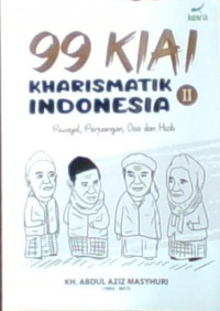 99 Kiai Kharismatik Indonesia; Riwayat, Perjuangan, Doa dan Hizib II