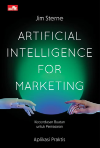 Artificial Intelegence For Marketing: Kecerdasan Buat Untuk Pemasaran