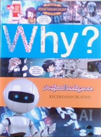 WHY?. Artificial Intelligence - Kecerdasan Buatan