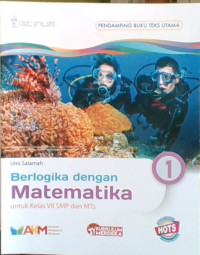 Berlogika dengan Matematika 1 Untuk Kelas VII SMP dan MTs