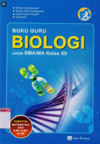 Buku Guru Biologi Untuk SMA/MA Kelas XII: Peminatan Matematika dan Ilmu-Ilmu Alam 2016