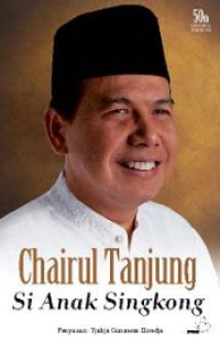Chairul Tanjung Si Anak Singkong