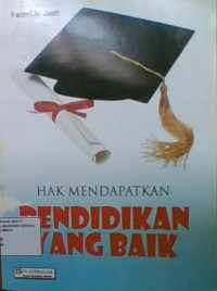 Hak Mendapatkan Pendidikan Yang Baik