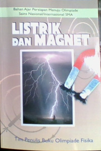 Bahan Ajar Persiapan Menuju Olimpiade Sains Nasional/ Internasional SMA : Listrik dan Magnet