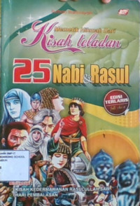 Memetik Hikmah dari Kisah Teladan 25 Nabi & rasul