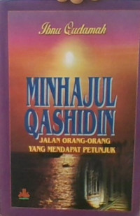 Minhajul Qashidin: Jalan Orang-Orang Yang Mendapatkan Petunjuk
