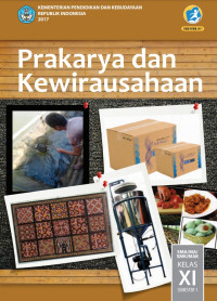 Prakarya dan Kewirausahaan : SMA/MA/SMK/MAK Kelas XI Semester 1 2017