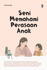 Seni Memahami Perasaan Anak