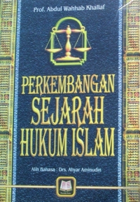 Perkembangan Sejarah Hukum Islam