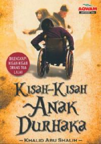 Kisah-Kisah Anak Durhaka