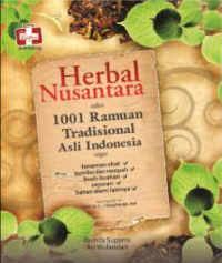 Herbal Nusantara: 1001 Ramuan Tradisional Asli Indonesia