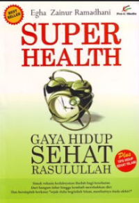 Super Health: Gaya Hidup Sehat Rasulullah