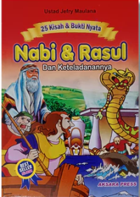 25 kisah & Bukti Nyata Nabi & Rasul dan Keteladanannya