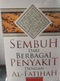 Sembuh Dari Berbagai Penyakit dengan Al-fatihah