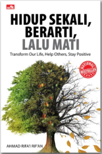 Hidup Sekali, Berarti, Lalu Mati