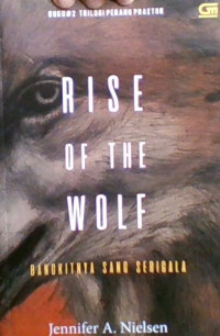 RIse of The Wolf = Bangkitnya Sang Serigala