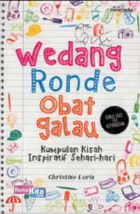 Wedang Ronde Obat Galau : Kumpulan Kisah Inspiratif Sehari-hari