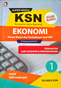 Super Modul KSN Ekonomi 1; Pengantar Ilmu Ekonomi & Mikroekonomi