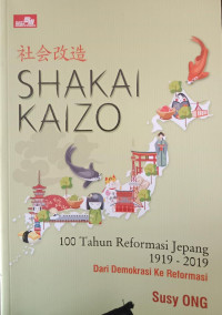 Shakai Kaizo; 100 Tahun Reformasi Jepang 1919-2019