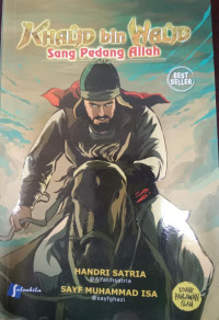 Khalid bin Walid Sang Pedang Allah