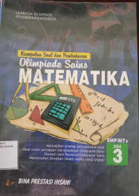 Kumpulan Soal dan Pembahasan Olimpiade Sains Matematika SMP/MTs Jilid 3