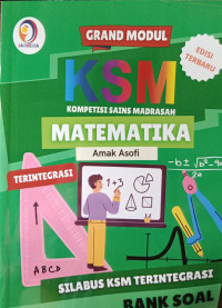 Grand Modul KSM Kompetisi Sains Madrasah Matematika Terintegrasi; Bank Soal