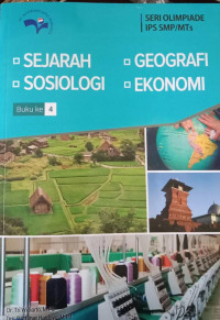 Seri Olimpiade IPS SMP/MTs 4; Sejarag, Sosiologi, Geografi, Ekonomi