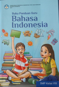 Buku Panduan Guru Bahasa Indonesia SMP Kelas VIII