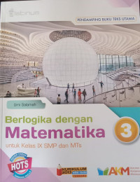 Berlogika Dengan Matematika 3 Untuk Kelas IX SMP dan MTs
