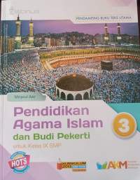 Pendidikan Agama Islam dan Budi Pekerti 3: Untuk Kelas IX SMP