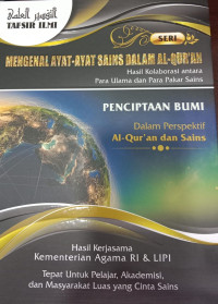 Seri Mengenal Ayat-Ayat Sains Dalam Al-Quran, Hasil Kolaborasi Antara Para Ulama dan Pakar Sains; Penciptaan Bumi