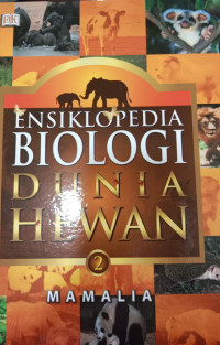 Ensiklopedia Biologi Dunia Hewan 2; Mamalia