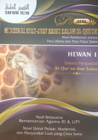 Seri Mengenal Ayat-Ayat Sains Dalam Al-Quran, Hasil Kolaborasi Antara Para Ulama dan Pakar Sains; Hewan 1