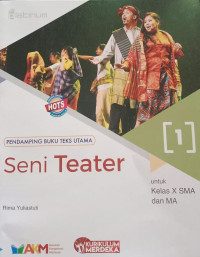 Seni Teater 1 untuk Kelas X SMA dan MA
