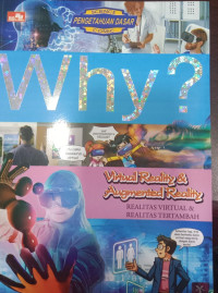 WHY? Virtual Reality & Augmented Reality