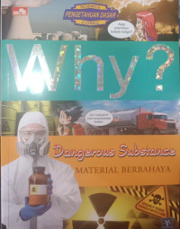 Why? Dangerous Substance