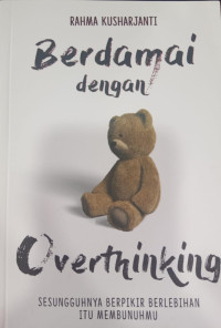 Berdamai dengan Overthinking