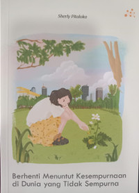 Berhenti Menuntut Kesempurnaan di Dunia yang Tidak Sempurna