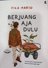 Berjuang Aja Dulu