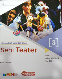 Seni Teater 3 untuk Kelas XII SMA dan MA