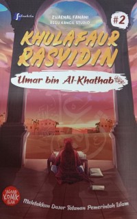 Khulafaur rasyidin # 2 Umar Bin Khattab; Meletakkan Dasar tatanan Pemerintahan Islam