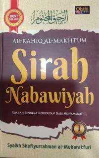 Sirahj Nabawiyah Ar-Rahiq Al-Makhtum Sejarah Lengkap Kehidupan Nabi Muhammad
