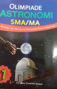 Olimpiade Astronomi SMA/MA Jilid 1 Strategi Jitu Menjuarai Olimpiade Sains Nasional